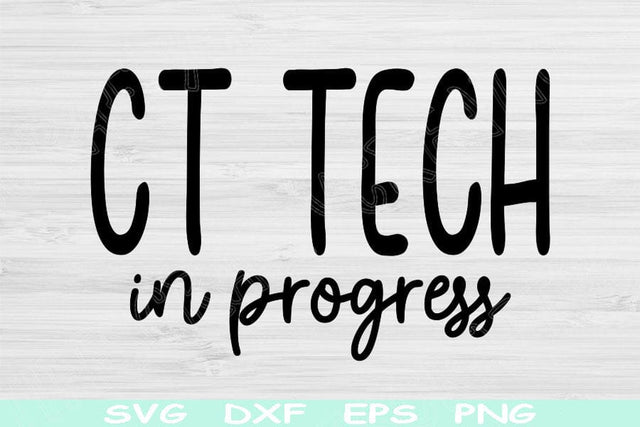 CT Tech Svg In Progress Dxf Png Cut File, Computed Tomography Svg, Radiology Svg Files For Cricut, Sonographer Svg Silhouette Digital Design SVG TiffsCraftyCreations 