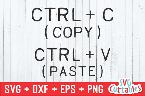 Ctrl C svg - Ctrl V svg- Copy And Paste - Mommy and Me Cut File - svg - dxf - eps - png - Mom svg - Silhouette - Cricut - Digital File SVG Svg Cuttables 