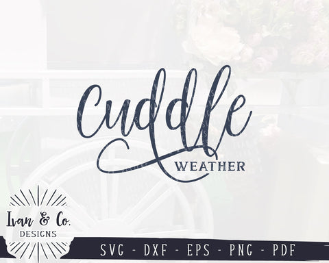 Cuddle Weather SVG Files | Fall Sign | Snuggle | Cuddle | Farmhouse SVG (982197642) SVG Ivan & Co. Designs 