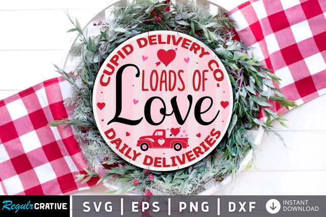 Cupid delivery co. loads of love SVG SVG Regulrcrative 