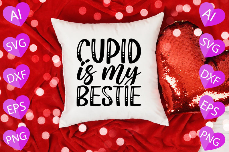 Cupid is My Bestie SVG CraftlabSvg29 