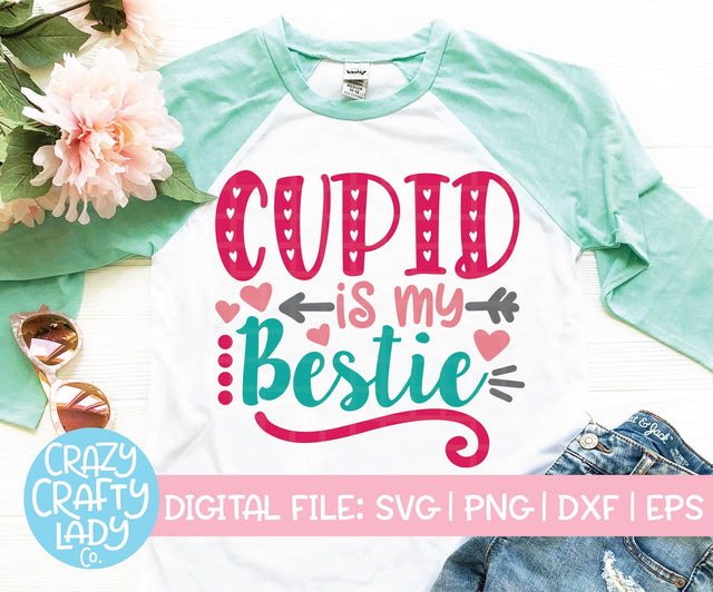 Cupid Is My Bestie SVG Crazy Crafty Lady Co. 