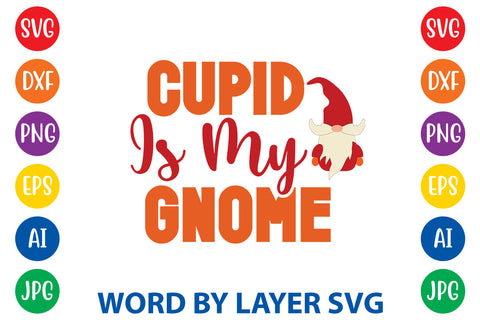 Cupid Is My Gnome, Gnome SVG SVG Rafiqul20606 