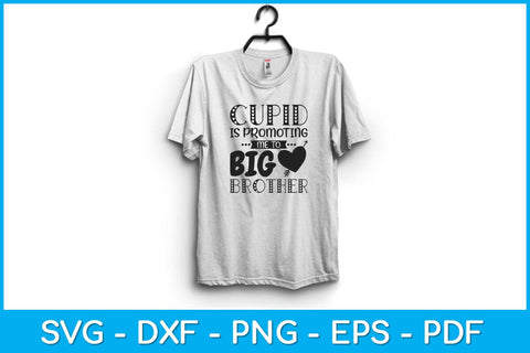 Cupid Is Promoting Me to Big Brother Svg Design SVG artprintfile 