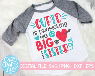 Cupid Is Promoting Me to Big Sister SVG Crazy Crafty Lady Co. 