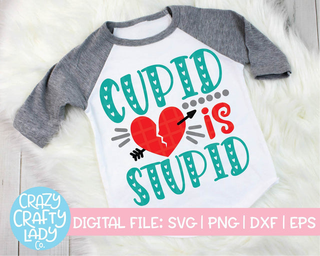Cupid Is Stupid SVG Crazy Crafty Lady Co. 