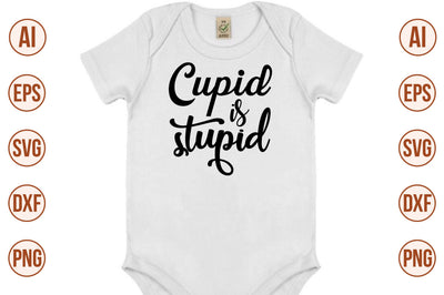 Cupid is stupid svg SVG nirmal108roy 