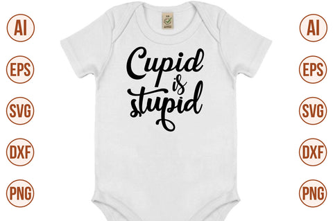 Cupid is stupid svg SVG nirmal108roy 