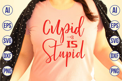 Cupid is Stupid svg SVG nirmal108roy 