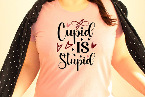 Cupid Is Stupid SVG SVGs,Quotes and Sayings,Food & Drink,On Sale, Print & Cut SVG DesignPlante 503 