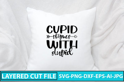 Cupid Rhymes with Stupid SVG Cut File SVG Syaman 