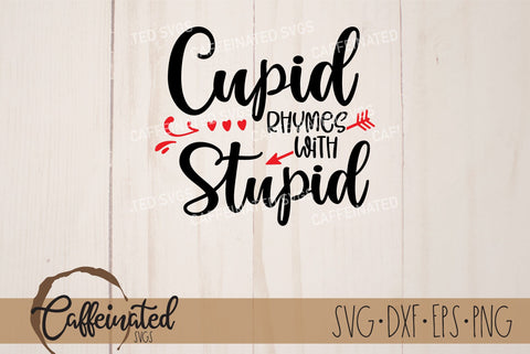 Cupid Rhymes With Stupid SVG SVG Caffeinated SVGs 