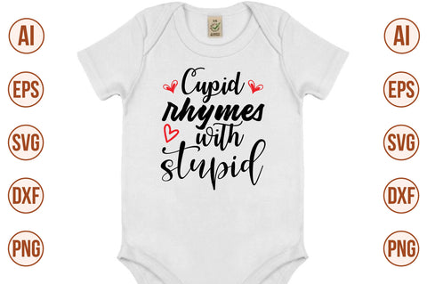 Cupid rhymes with stupid- svg SVG orpitasn 