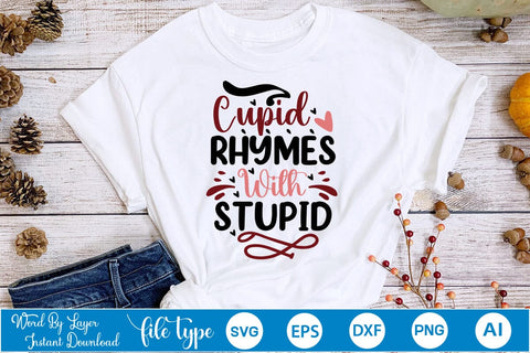 Cupid Rhymes With Stupid SVG SVGs,Quotes and Sayings,Food & Drink,On Sale, Print & Cut SVG DesignPlante 503 