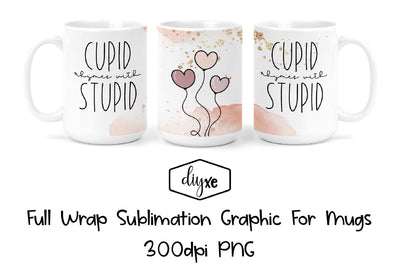 Cupid Rhymes With Stupid | Valentine Sublimation Mug Sublimation DIYxe Designs 