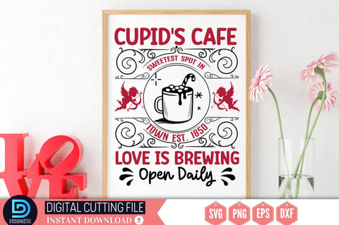 Cupid's cafe sweetest spot in town est. 1850 love is brewing open daily SVG SVG DESIGNISTIC 