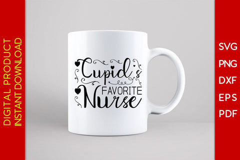 Cupid's Favorite Nurse Valentine's Day SVG PNG EPS Cut File SVG Creativedesigntee 