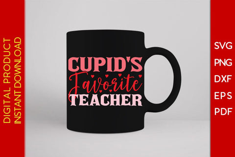 Cupid's Favorite Teacher SVG PNG PDF Cut File SVG Creativedesigntee 
