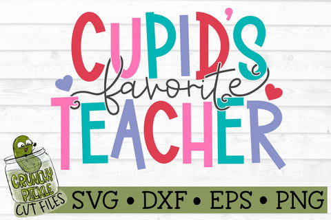Cupid's Favorite Teacher Valentine SVG File SVG Crunchy Pickle 