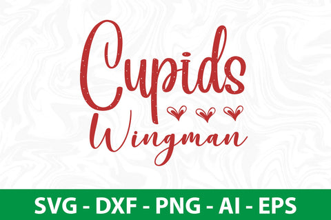 Cupids Wingman svg SVG nirmal108roy 
