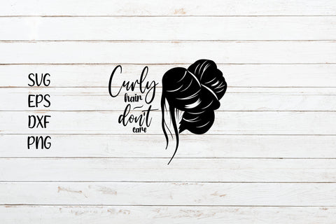 Curly Hair Don't Care svg cut file SVG SmmrDesign 