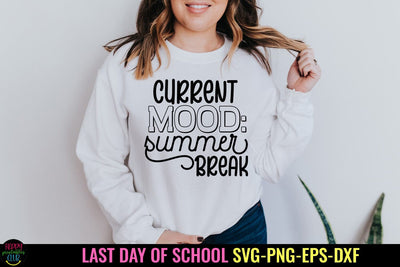 Current Mood I End of School SVG I Last Day School SVG SVG Happy Printables Club 