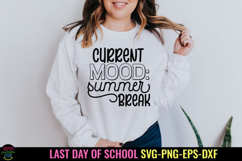 Current Mood I End of School SVG I Last Day School SVG SVG Happy Printables Club 