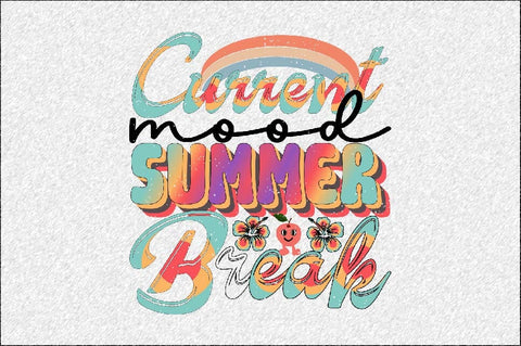Current Mood Summer Break Sublimation SVGArt 