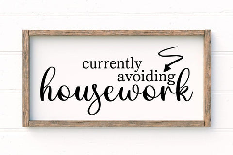 Currently Avoiding Housework SVG SVG So Fontsy Design Shop 