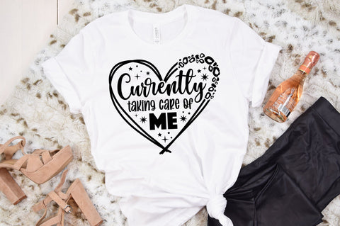 Currently Taking Care of Me SVG SVG Caffeinated SVGs 