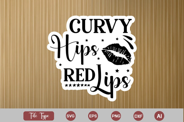 Curvy Hips Red Lips Sticker SVG Cut File, Sarcastic SVG Design, Sarcastic Sticker SVG SVG DesignPlante 503 