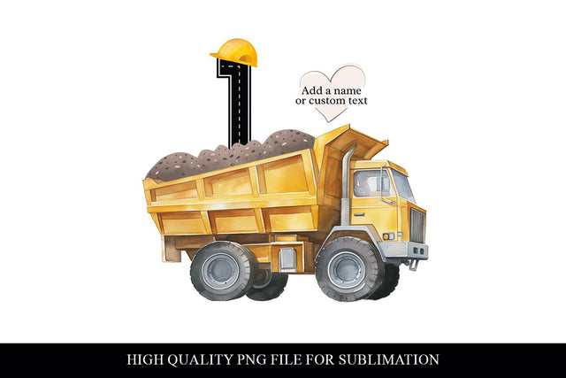 Customizable 1st Birthday Construction Dump Truck PNG Sublimation BijouBay 