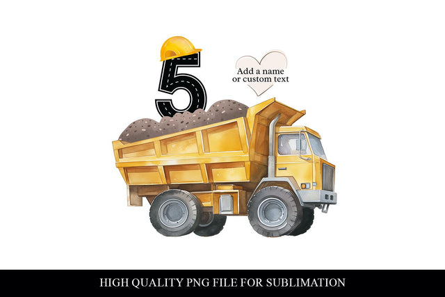 Customizable 5th Birthday Construction Dump Truck PNG Sublimation BijouBay 