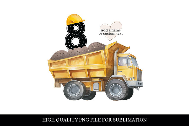 Customizable 8th Birthday Construction Dump Truck PNG Sublimation BijouBay 