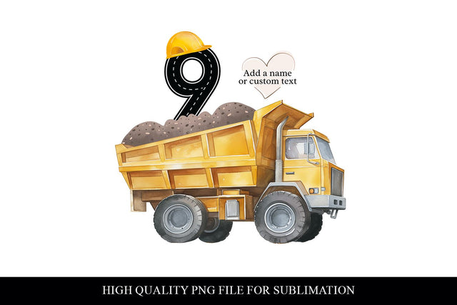Customizable 9th Birthday Construction Dump Truck PNG Sublimation BijouBay 
