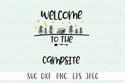 Customizable Family Campsite Sign - Welcome To The (Name) Campsite SVG Simply Cutz 