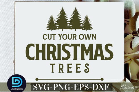 Cut your own christmas trees SVG SVG DESIGNISTIC 