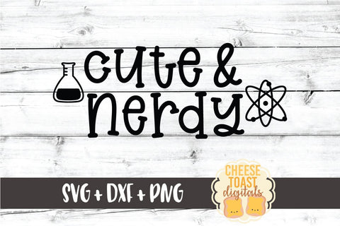 Cute and Nerdy - Girl Science SVG PNG DXF Cut Files SVG Cheese Toast Digitals 