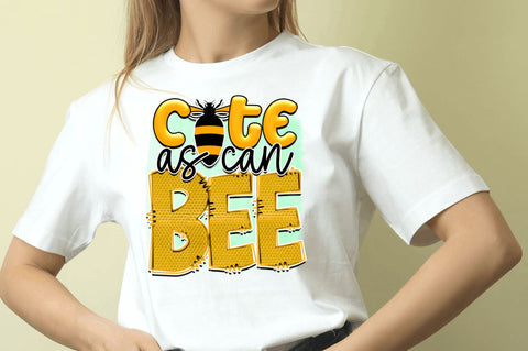 Cute as can bee Sublimation PNG, Bee Sublimation Design Sublimation Regulrcrative 