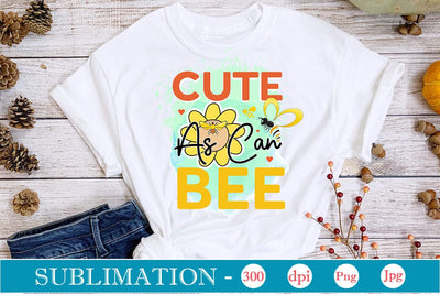 Cute As Can Bee Sublimation SVGs,Quotes and Sayings,Food & Drink,On Sale, Print & Cut Sublimation DesignPlante 503 