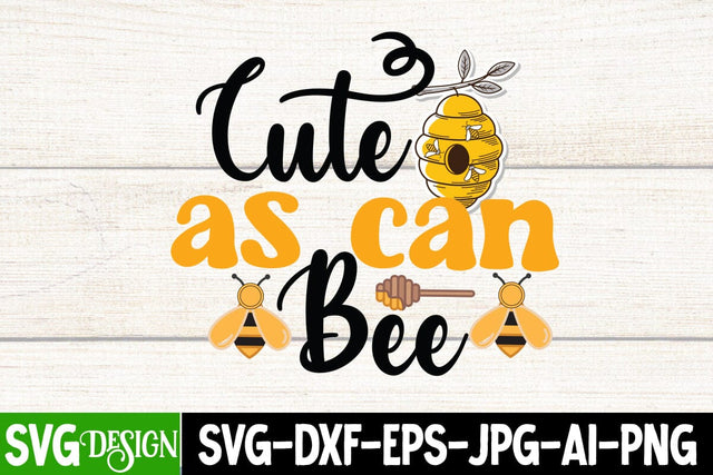 Cute As Can Bee SVG Cut File,Cute As Can Bee SVG Quotes SVG BlackCatsMedia 