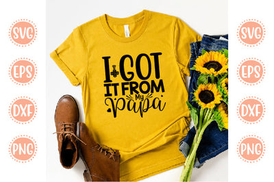 Cute Baby design I Got It From My Papa SVG SH_Tee store 