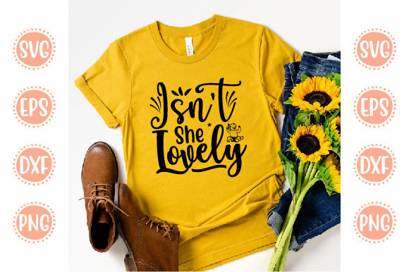 Cute Baby design Isn't She Lovely SVG SH_Tee store 