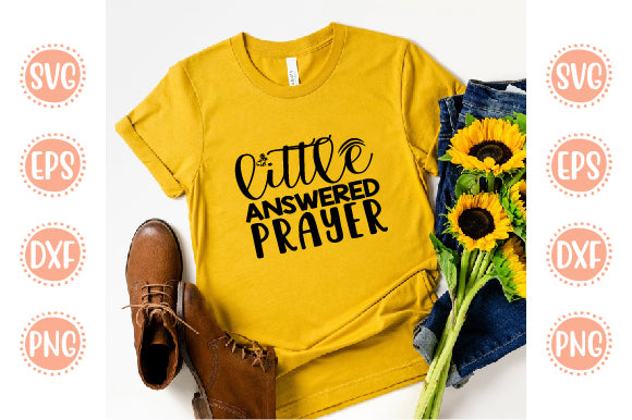 Cute Baby designLittle Answered Prayer SVG SH_Tee store 