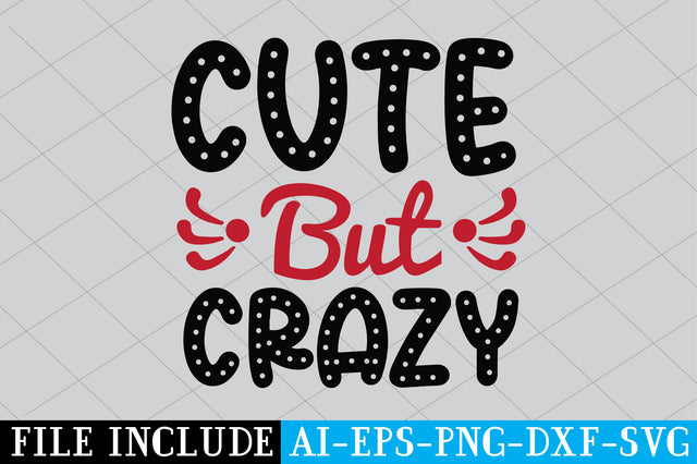 Cute But Crazy SVG SVG Creativeart88 
