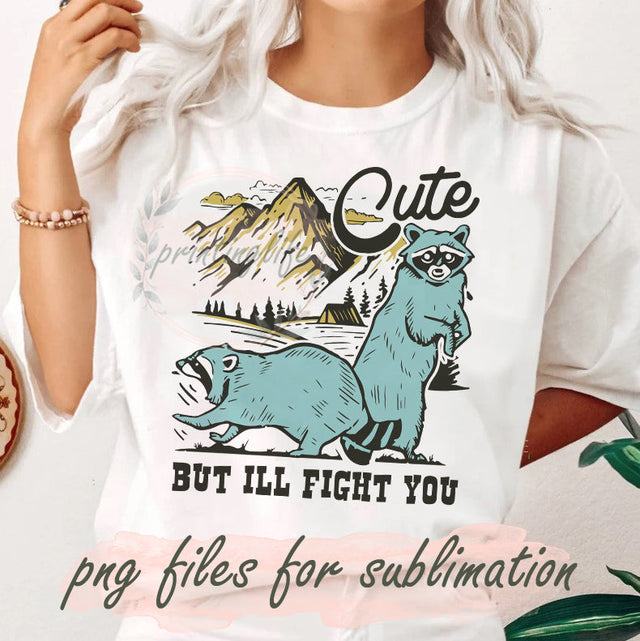 Cute But Ill Fight You Raccoon Png, Raccoon Design Png, Retro Sublimations PNG, Cute Raccoon Png, Mountain Designs Sublimation, Digital Download Sublimation PrintingLife 