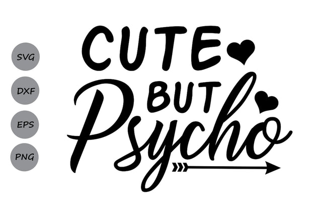 Cute But Psycho| Baby Girl SVG Cutting Files SVG CosmosFineArt 