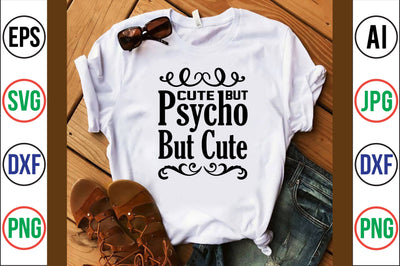 Cute but psycho but cute svg SVG nirmal108roy 