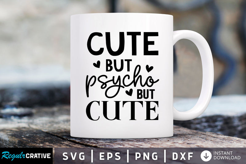 Cute but psycho but cute SVG SVG Regulrcrative 