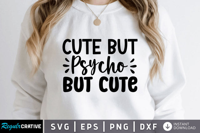 Cute but psycho but SVG SVG Regulrcrative 